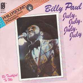 Billy Paul ‎– July, July, July, July  (1975)     7"