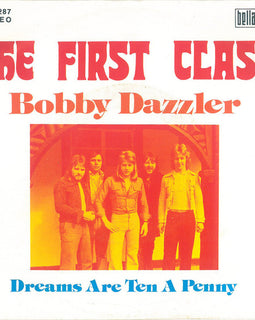 The First Class* – Bobby Dazzler  (1974)     7"
