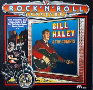 Bill Haley And His Comets ‎– Rock'n'Roll Forever  (1977)