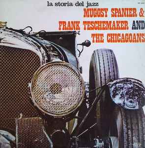 Muggsy Spanier & Frank Teschemaker* And The Chicagoans ‎– Muggsy Spanier & Frank Teschemaker And The Chicagoans  (1971)