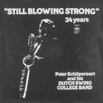 Peter Schilperoort And His Dutch Swing College Band* ‎– Still Blowing Strong - 34 Years  (1979)     LP