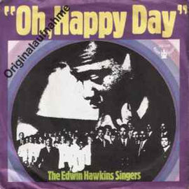 The Edwin Hawkins Singers* ‎– Oh, Happy Day  (1969)     7"