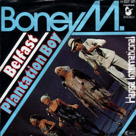 Boney M. – Belfast / Plantation Boy  (1977)     7"