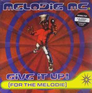 Melodie MC ‎– Give It Up! (For The Melodie)  (1994)     12"
