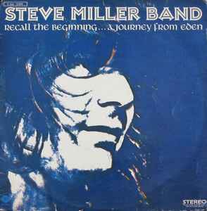 Steve Miller Band ‎– Recall The Beginning...A Journey From Eden  (1972)