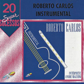 André Mazzini – Roberto Carlos Instrumental     CD