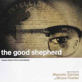 Marcelo Zarvos, Bruce Fowler ‎– The Good Shepherd (Original Motion Picture Soundtrack)  (2007)     CD