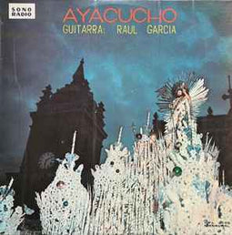 Raul Garcia* ‎– Ayacucho     LP