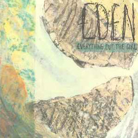 Everything But The Girl ‎– Eden  (1984)     LP