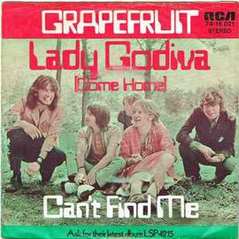 Grapefruit ‎– Lady Godiva (Come Home)  (1970)     7"