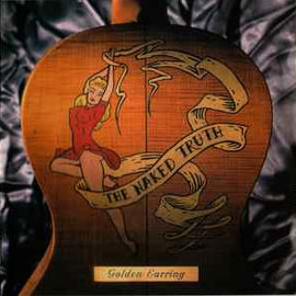 Golden Earring ‎– The Naked Truth  (1992)     CD