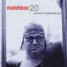Matchbox 20* ‎– Yourself Or Someone Like You  (1999)     CD