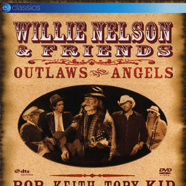 Willie Nelson & Friends* – Outlaws And Angels  (2007)     DVD