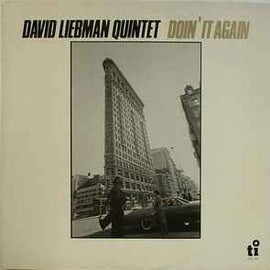 David Liebman Quintet* ‎– Doin' It Again  (1980)