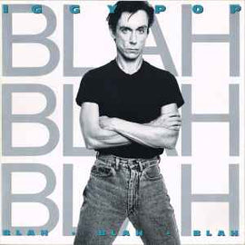 Iggy Pop ‎– Blah-Blah-  (1986)