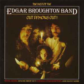 The Edgar Broughton Band ‎– The Best Of The Edgar Broughton Band: Out Demons Out!  (2001)     CD