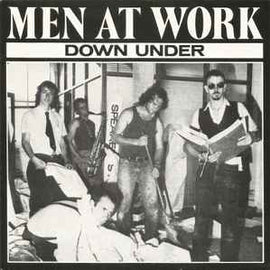 Men At Work ‎– Down Under  (1982)     7"