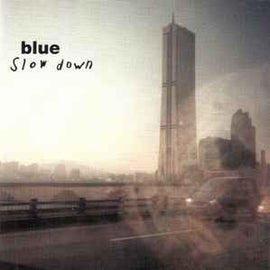 Blue ‎– Slow Down  (2002)     CD