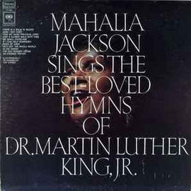 Mahalia Jackson ‎– Mahalia Jackson Sings The Best-Loved Hymns Of Dr. Martin Luther King, Jr.  (1968)