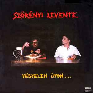 Szörényi Levente* ‎– Végtelen Úton...  (1986)