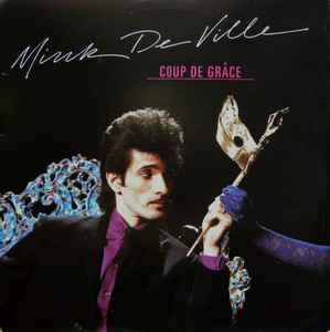 Mink DeVille ‎– Coup De Grâce  (1981)     LP