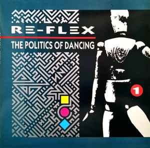 Re-Flex ‎– The Politics Of Dancing  (1983)