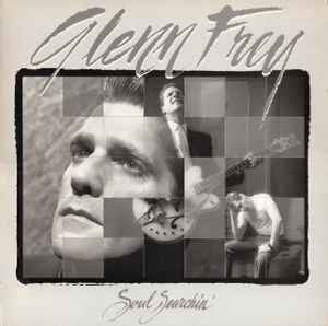 Glenn Frey – Soul Searchin'  (1988)     LP