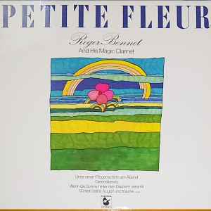 Roger Bennet And His Magic Clarinet ‎– Petite Fleur