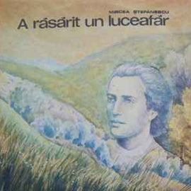 Mircea Ștefănescu ‎– A Răsărit Un Luceafăr  (1988)