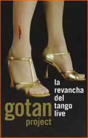 Gotan Project - La Revancha Del Tango Live   (2005)     DVD
