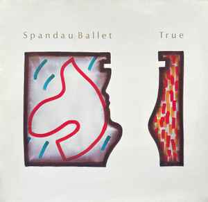 Spandau Ballet ‎– True  (1983)     LP