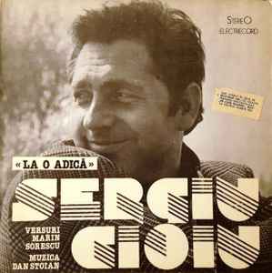 Sergiu Cioiu Versuri Marin Sorescu Muzica Dan Stoian ‎– La O Adică  (1981)