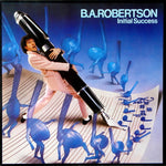 B.A.Robertson* ‎– Initial Success  (1980)     LP