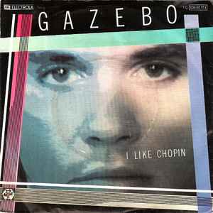 Gazebo ‎– I Like Chopin  (1983)     7"