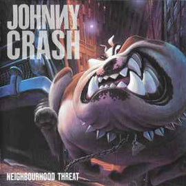 Johnny Crash ‎– Neighbourhood Threat  (1990)     CD