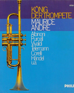 Maurice André, Albinoni*, Purcell*, Vivaldi*, Corelli*, Händel* ‎– König Der Trompete
