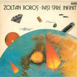 Zoltan Boroș* ‎– Pași Spre Infinit  (1988)