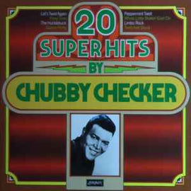 Chubby Checker ‎– 20 Super Hits By Chubby Checker  (1978)