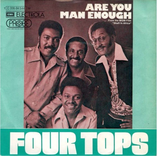Four Tops ‎– Are You Man Enough  (1973)     7"