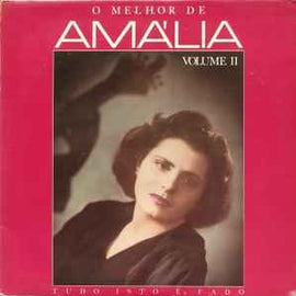 Amália* ‎– O Melhor De Amália Volume II (Tudo Isto É Fado)  (1985)
