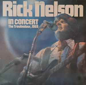 Rick Nelson* ‎– Rick Nelson In Concert