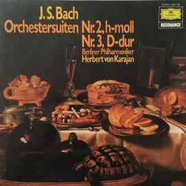 J. S. Bach* - Berliner Philharmoniker, Herbert Von Karajan ‎– Orchestersuiten Nr. 2, H-moll, Nr. 3, D-dur