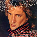 Rod Stewart ‎– Foolish Behaviour  (1981)