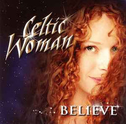 Celtic Woman ‎– Believe  (2012)     CD