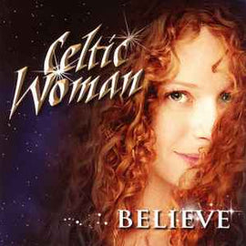 Celtic Woman ‎– Believe  (2012)     CD