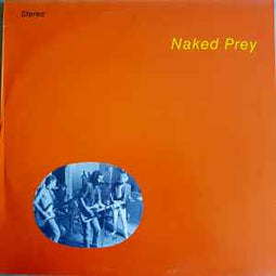 Naked Prey ‎– Naked Prey  (1987)