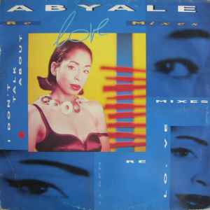 Abyale ‎– I Don't Talk About L.O.V.E. (Remixes)  (1992)     12"