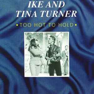 Ike & Tina Turner ‎– Too Hot To Hold  (1992)     CD