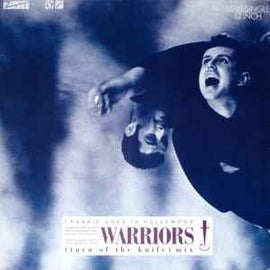 Frankie Goes To Hollywood ‎– Warriors (Turn Of The Knife Mix)  (1986)    12"