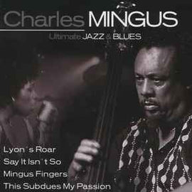 Charles Mingus ‎– Ultimate Jazz & Blues  (2004)     CD